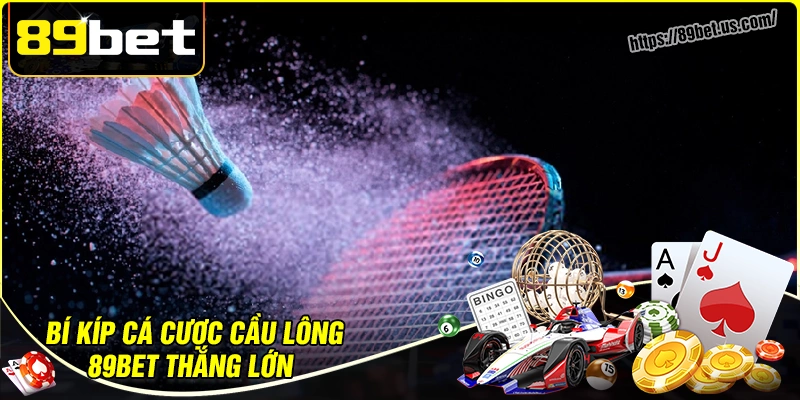 Bí kíp cá cược cầu lông thắng lớn mỗi ngày