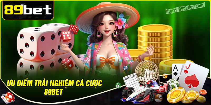 Bùng nổ cùng các sảnh game thời thượng của 89bet