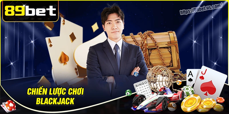 Chiến lược cá cược blackjack siêu hay cho người chơi mới