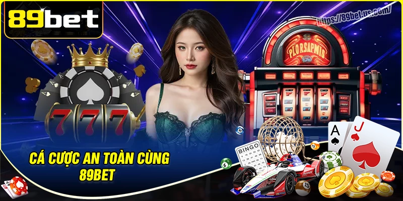 Giới thiệu 89bet - cổng vào an toàn và chính thức